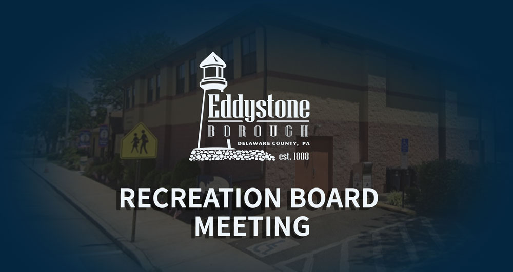 Eddystone Recreation Board Meeting